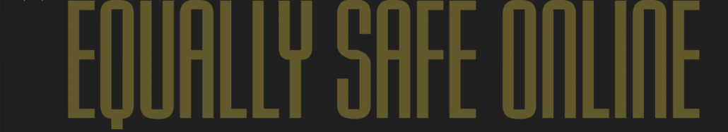 Equally Safe Onliine